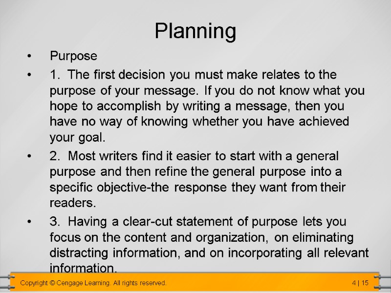 Planning  Purpose  1.  The first decision you must make relates to